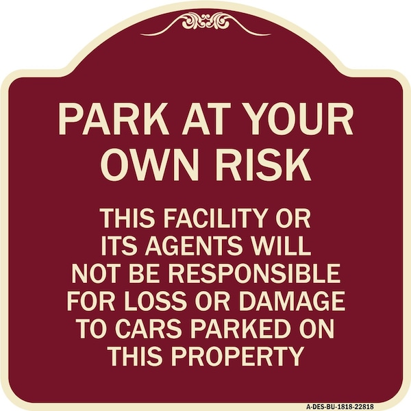 This Facility or Its Agents Will Not Be Responsible for Loss or Damage to Cars Parked, BU-1818-22818